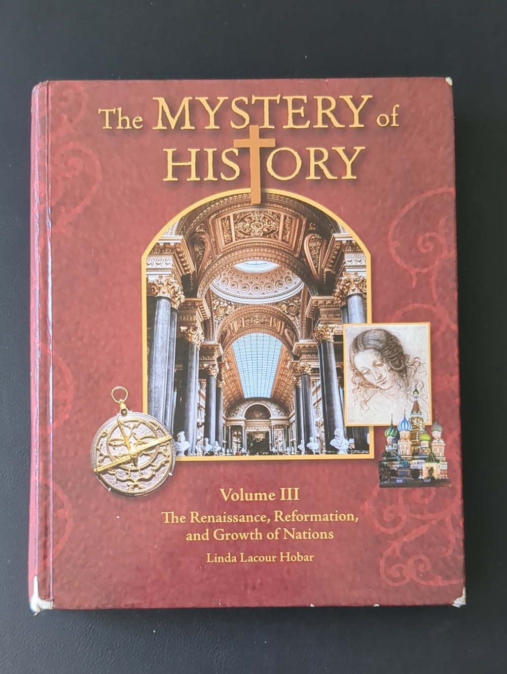 The Mystery of History Volume III - Red Hardcover History Book